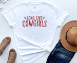 Load image into Gallery viewer, White t-shirt with 'Long Live Cowgirls' text, paired with a brown hat and denim shorts on a light background. Southern Charm Farmhouse.