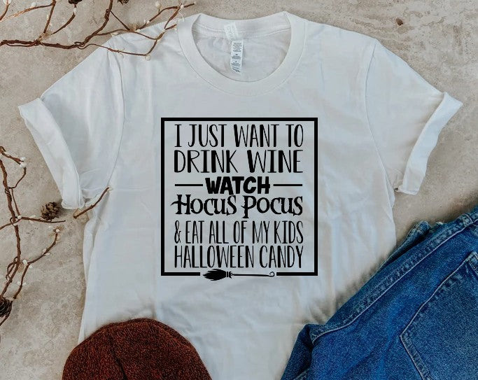 I just want to Drink Wine/Watch Hocus Pocus