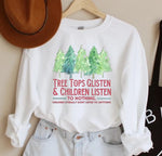 Load image into Gallery viewer, Tree Tops Glisten and Children Listen to Nothing Christmas Shirt
